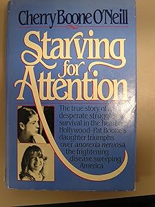 Starving for Attention by Cherry Boone O'Neill