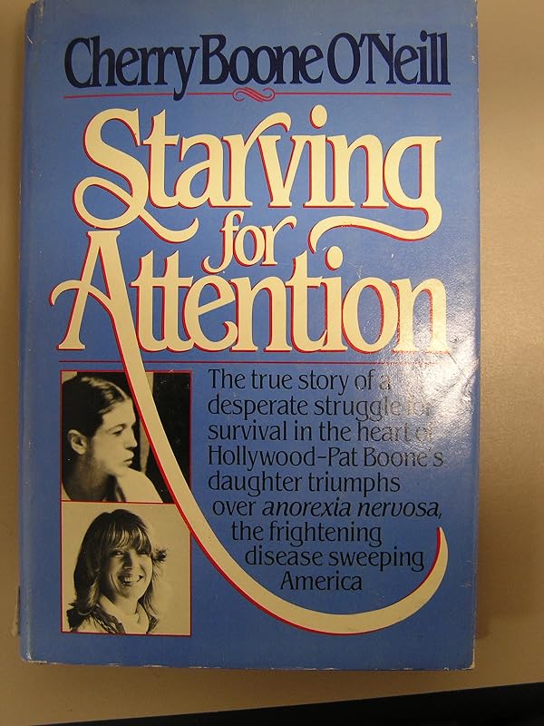 Starving for Attention by Cherry Boone O'Neill