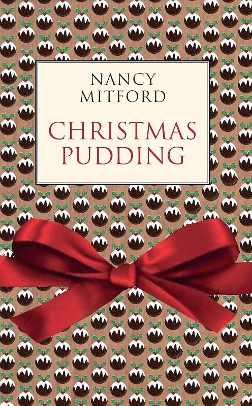 Christmas Pudding. Nancy Mitford by Nancy Mitford