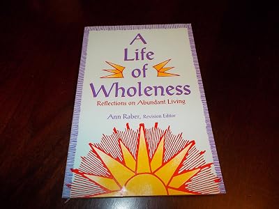 A Life of Wholeness: Reflections on Abundant Living