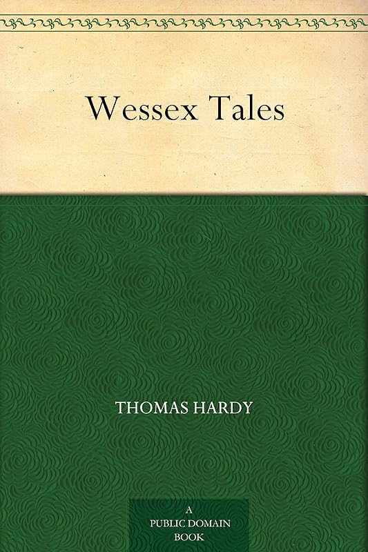 Wessex Tales by Thomas Hardy