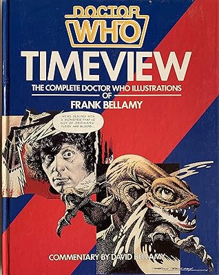 Time View: Complete "Doctor Who" Illustrations of Frank Bellamy