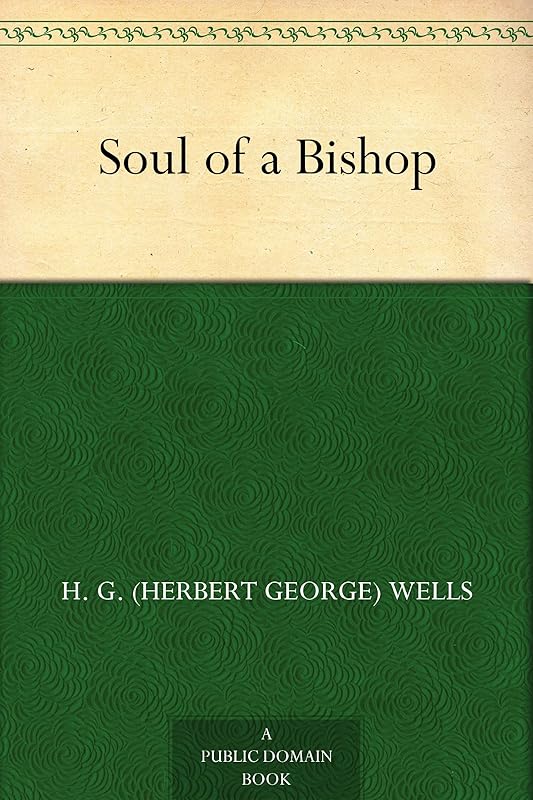 Soul of a Bishop by H. G. (Herbert George) Wells