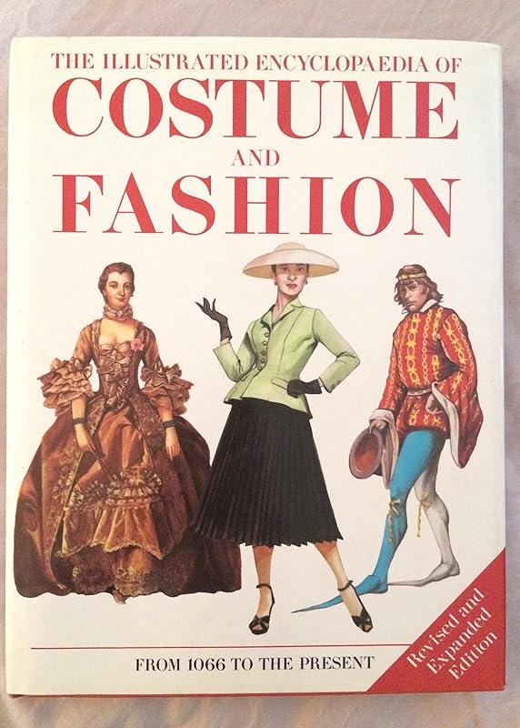 The Illustrated Encyclopedia Of Costume And Fashion: From 1066 To The Present by Jack Cassin-Scott