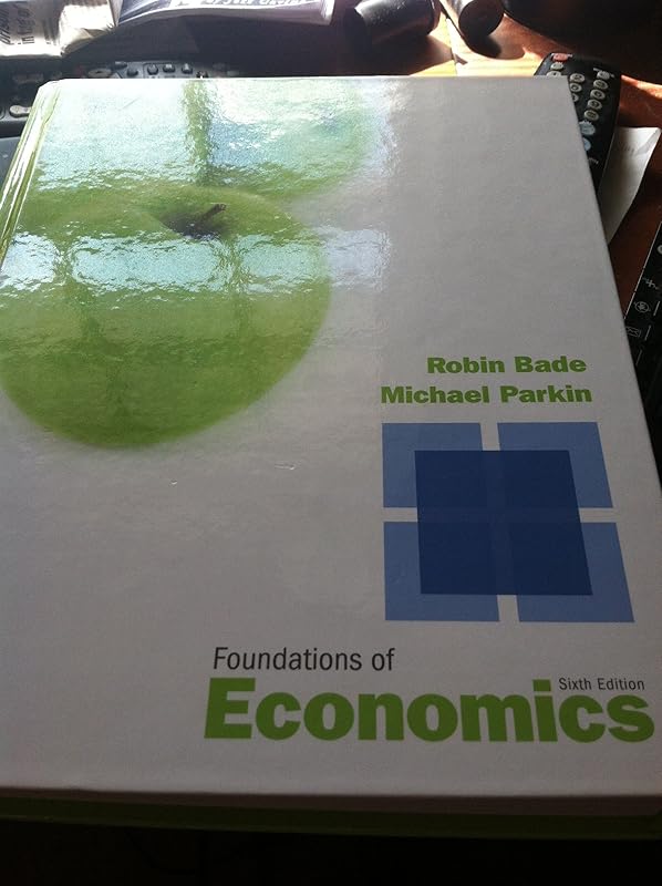 Foundations of Economics by Robin Bade