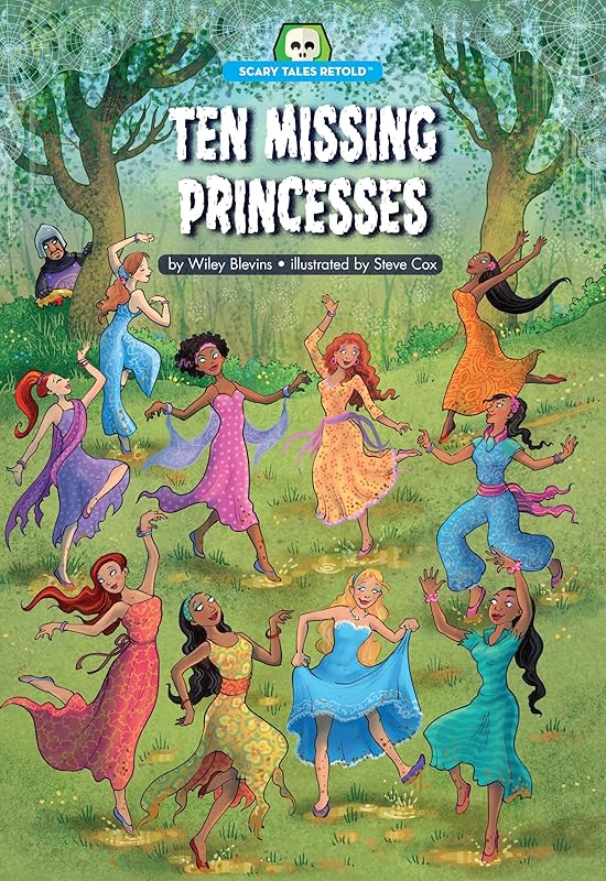 Ten Missing Princesses (Scary Tales Retold) by Wiley Blevins