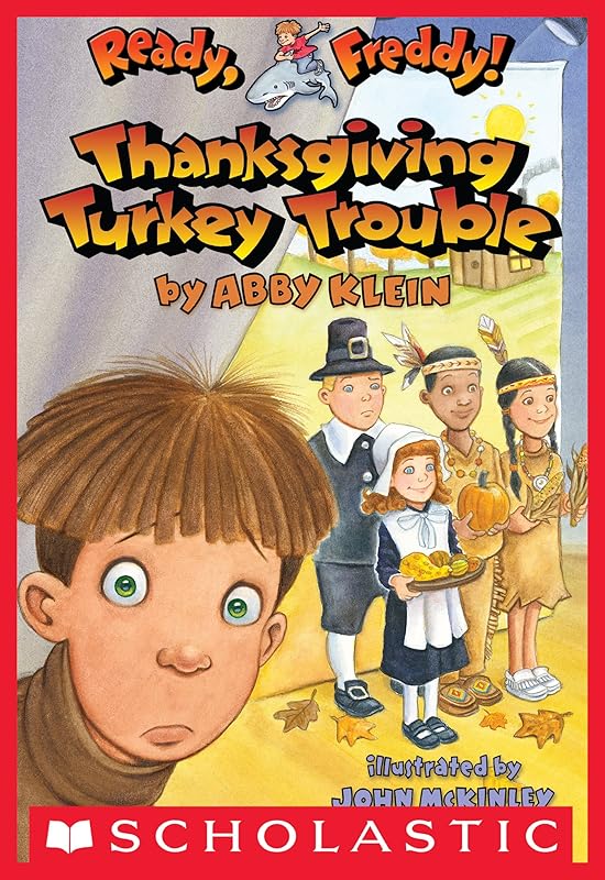 Thanksgiving Turkey Trouble (Ready, Freddy! #15) by Abby Klein
