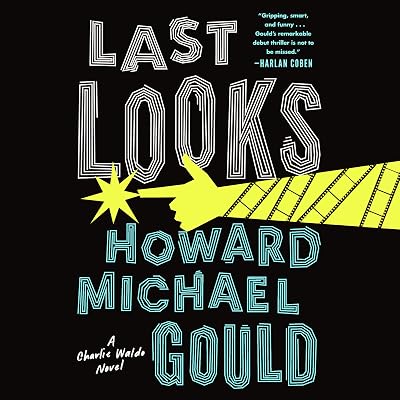 Last Looks: A Novel