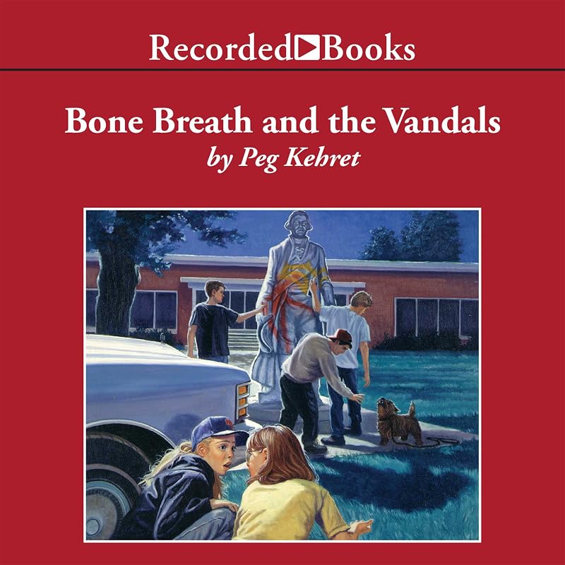 Bone Breath and the Vandals by Peg Kehret