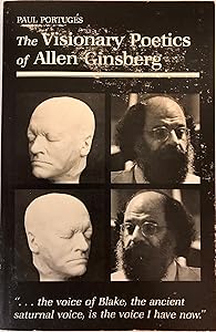 The visionary poetics of Allen Ginsberg by Paul Portuges