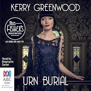Urn Burial: A Phryne Fisher Mystery by Kerry Greenwood