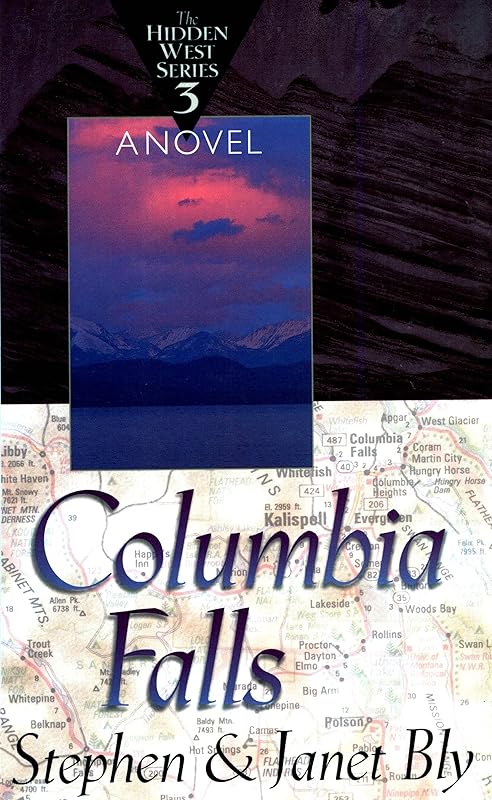 Columbia Falls (The Hidden West Book 3) by Stephen Bly