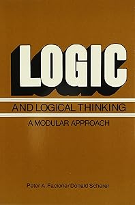 Logic and Logical Thinking: A Modular Approach by Peter Facione