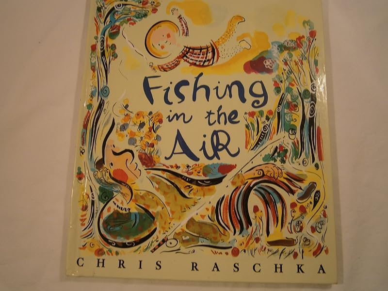 Fishing in the Air by Sharon Creech