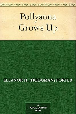 Pollyanna Grows Up