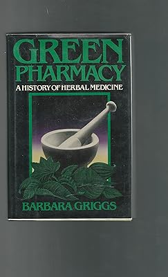 Green Pharmacy: a History of Herbal Medicine