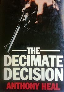 The Decimate Decision by Anthony Heal