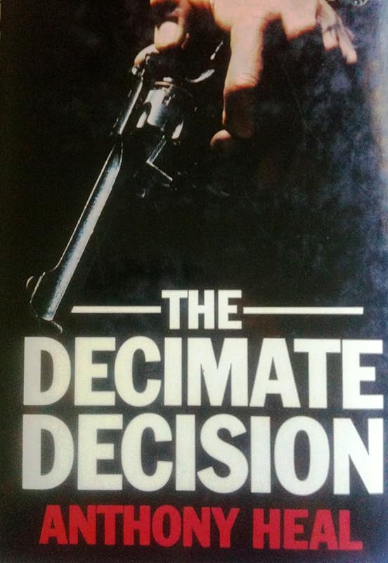 The Decimate Decision by Anthony Heal