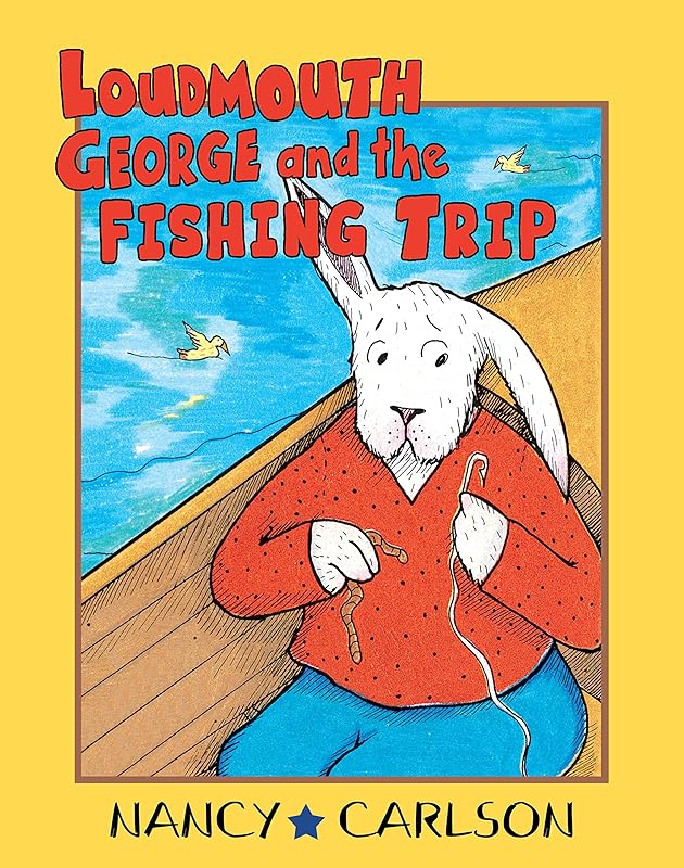 Loudmouth George and the Fishing Trip, 2nd Edition by Nancy Carlson