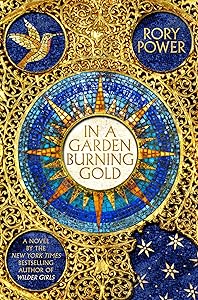 In a Garden Burning Gold: Book One of the Wind-up Garden series
