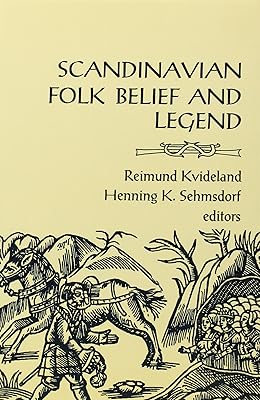 Scandinavian Folk Belief and Legend (Volume 15) (The Nordic Series)