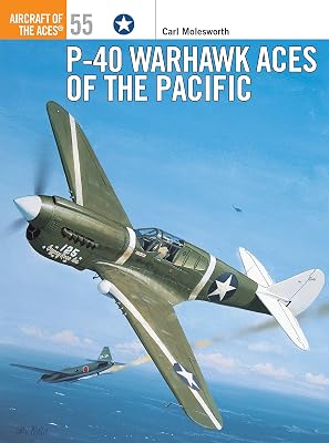 P-40 Warhawk Aces of the Pacific (Aircraft of the Aces, 55)