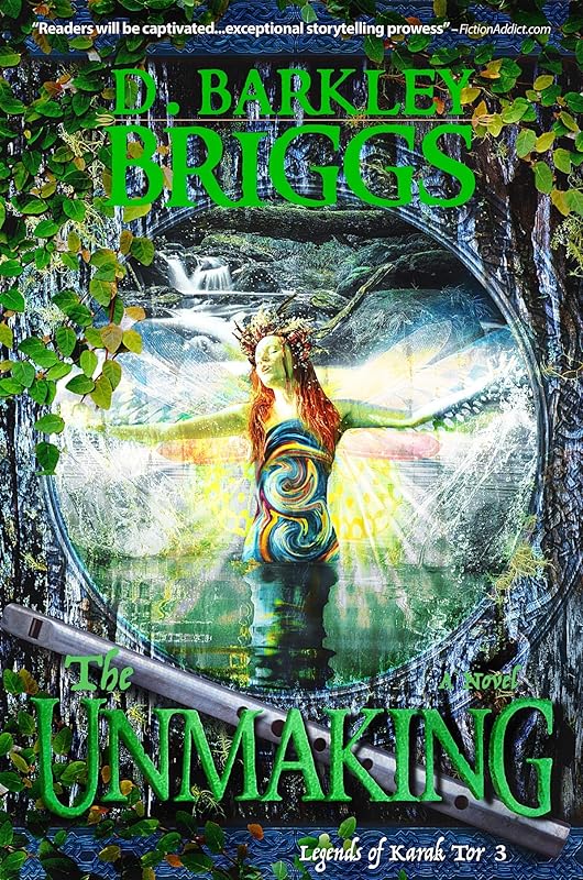 The Unmaking: * 10th Anniversary Edition * (The Legends of Karac Tor Book 3) by D. Barkley Briggs