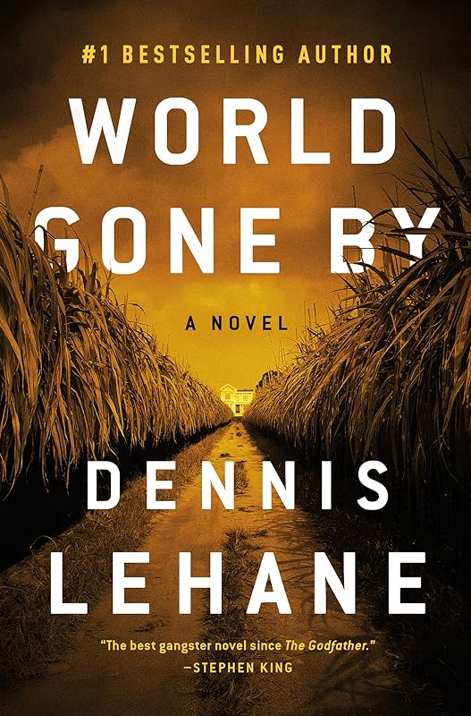 World Gone By: A Novel (Coughlin Series Book 3) by Dennis Lehane
