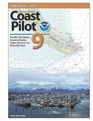 2021 US Coast Pilot 9: Alaska: Cape Spencer to Beaufort Sea, 39th Edition