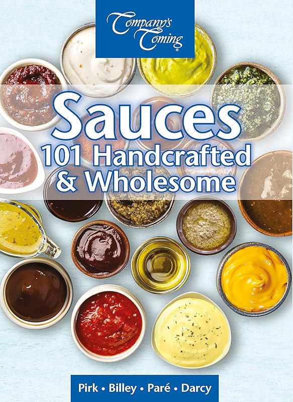 Sauces: Handcrafted & Wholesome (New Original Series) by Ashley Billey