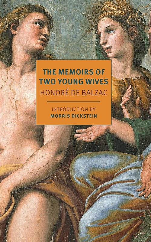 The Memoirs of Two Young Wives (New York Review Books Classics) by Honoré de Balzac