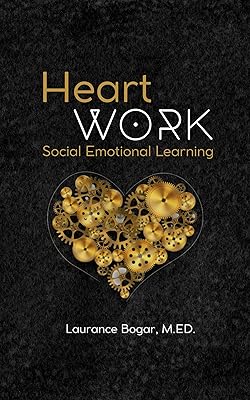 Heart Work: Social Emotional Learning