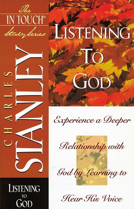 Listening To God (The in Touch Study Series) by Charles Stanley