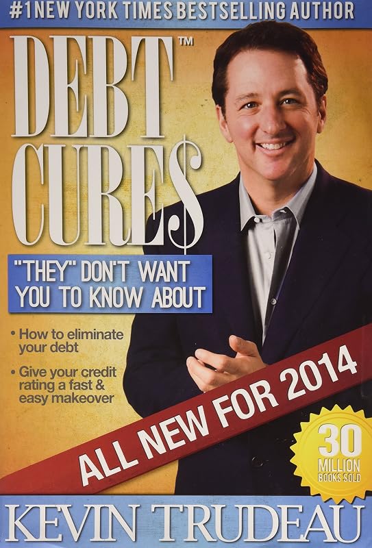 Debt Cures 2014 Edition (by Kevin Trudeau) by Kevin Trudeau