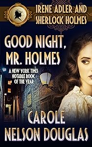 Good Night, Mr. Holmes: A Victorian Mystery Book (Irene Adler and Sherlock Holmes novels 1)