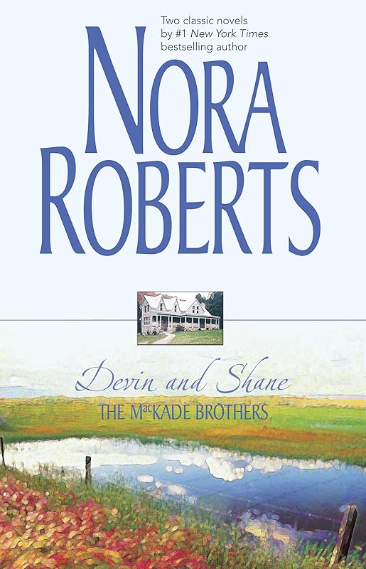 The MacKade Brothers: Devin and Shane by Nora Roberts
