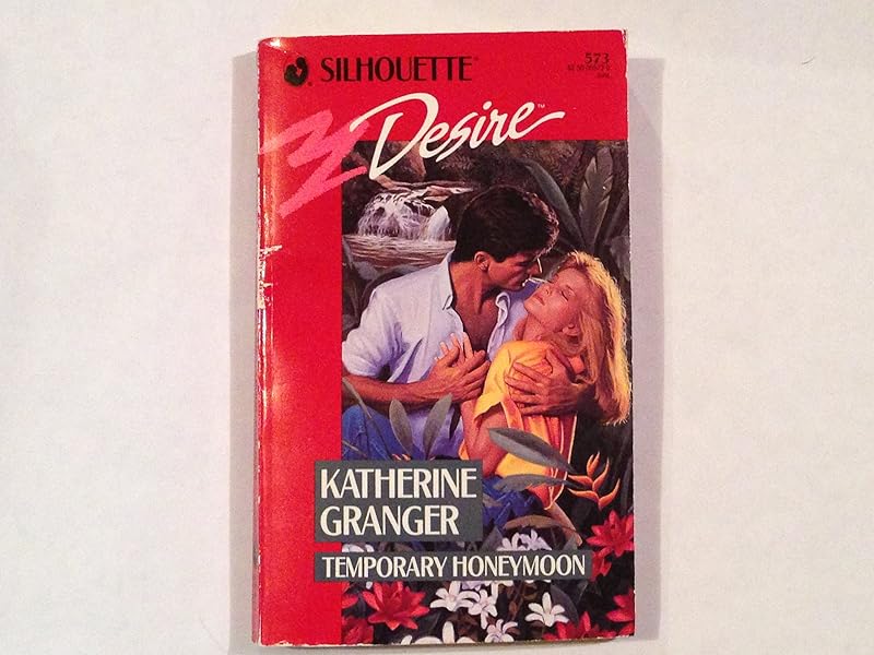Temporary Honeymoon (Silhouette Desire, No. 573) by Katherine Granger