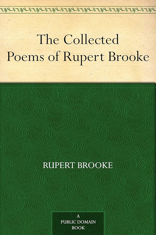 The Collected Poems of Rupert Brooke by Rupert Brooke