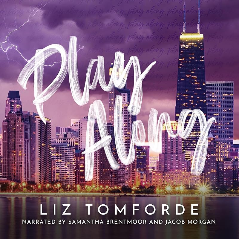 Play Along: Windy City Series, Book 4 by Liz Tomforde