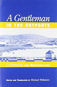 A Gentleman in the Outports: Gobineau and Newfoundland (Carleton Library) by Joseph Arthur De Gobineau