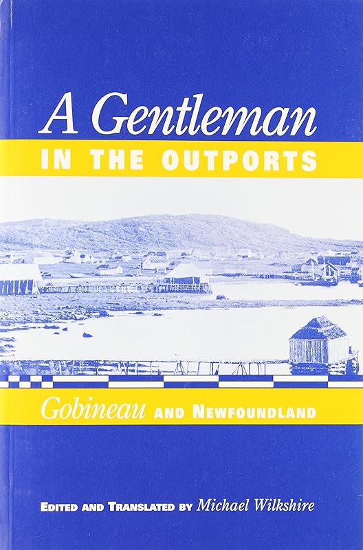 A Gentleman in the Outports: Gobineau and Newfoundland (Carleton Library) by Joseph Arthur De Gobineau