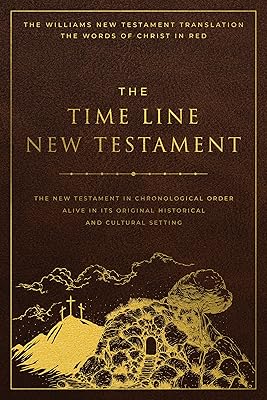 The Time Line New Testament: Follow the First Christians Through the New Testament - Perfect Gift for Biblical History Lovers and Students