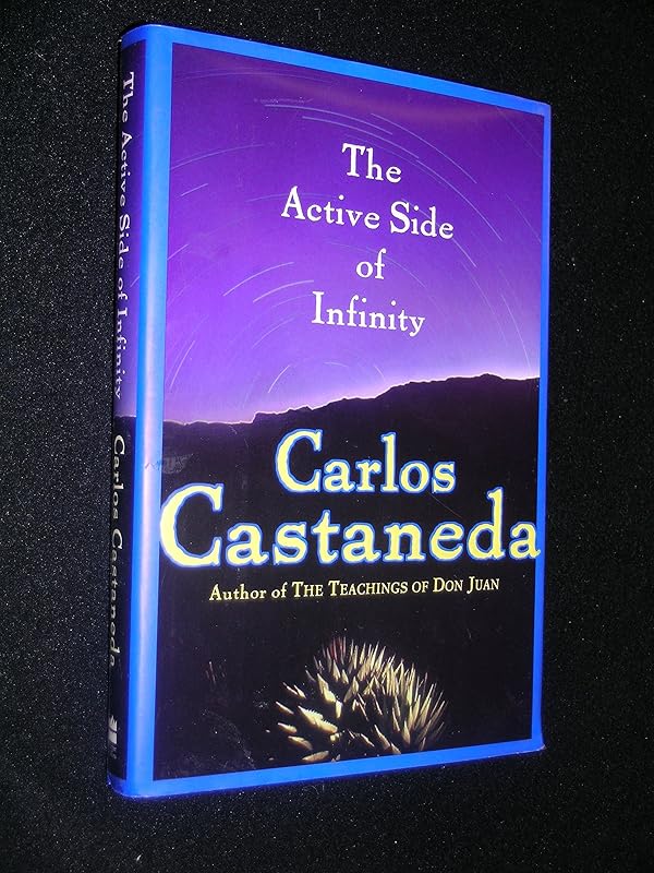 The Active Side of Infinity by Carlos Castaneda