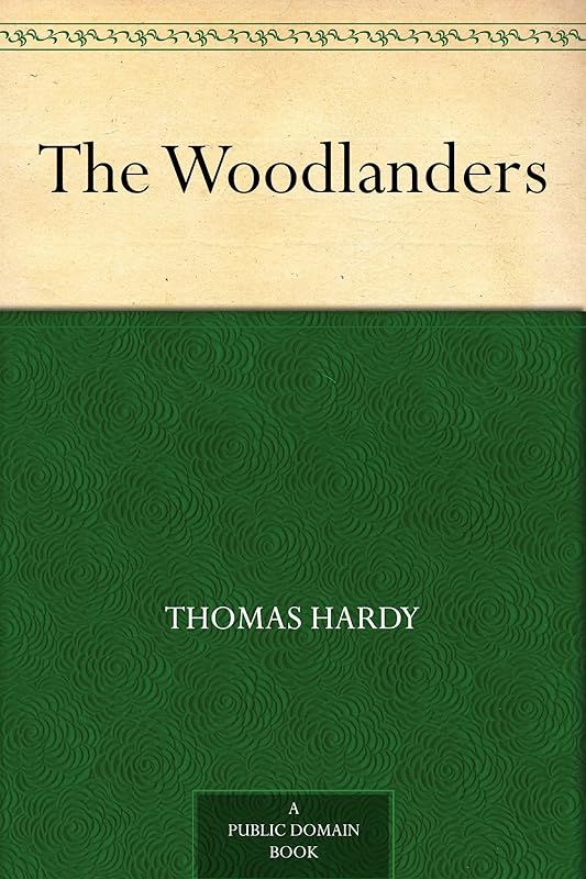 The Woodlanders by Thomas Hardy