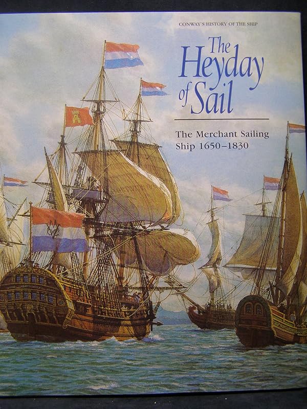 The Heyday of Sail: The Merchant Sailing Ship 1650-1830 by Robert Gardiner