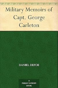 Military Memoirs of Capt. George Carleton