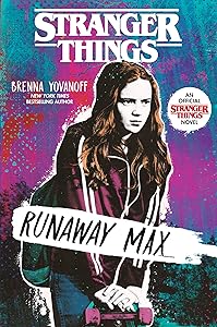 Stranger Things: Runaway Max by Brenna Yovanoff