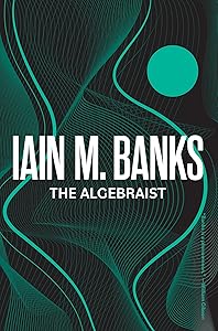 The Algebraist (Culture) by Iain M. Banks