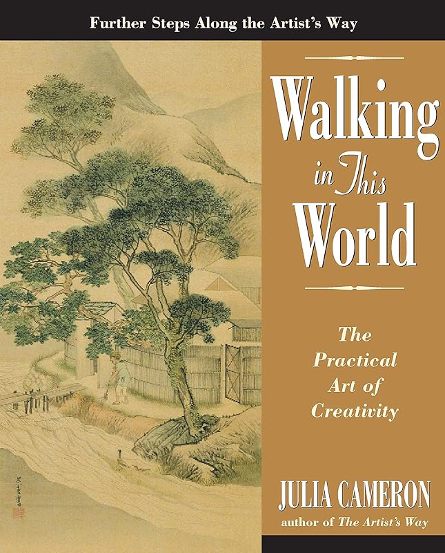 Walking in This World (Artist's Way) by Julia Cameron