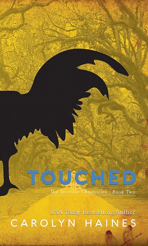 Touched (The Jexville Chronicles Book 2) by Carolyn Haines